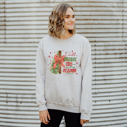 I Will Praise Him in Every Season - Christmas
