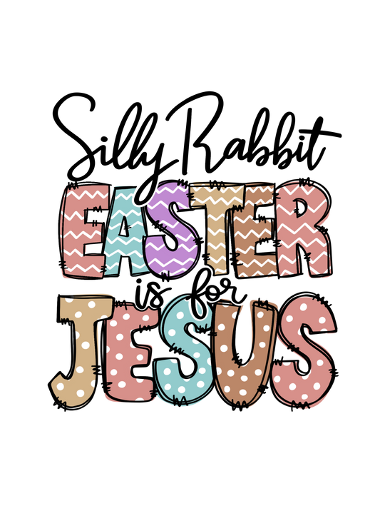 Silly Rabbit Easter is for Jesus - Retro