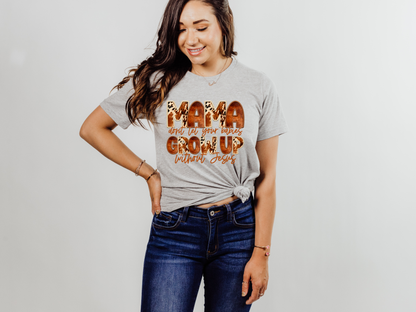 Mama's Don't Let Your Babies Grow Up Without Jesus