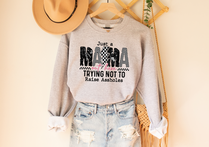 Just a Mama out here Trying not to Raise Assholes