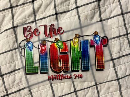Be the Light - Christmas - Winter Shirt - Bella + Canvas