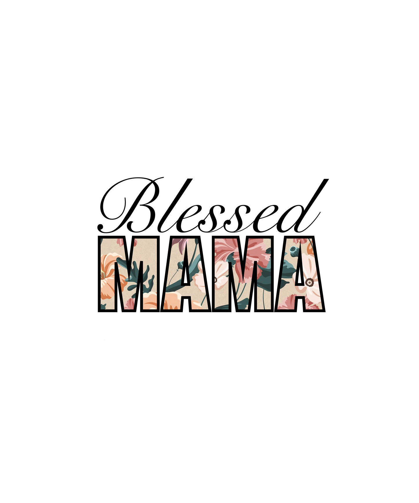 Blessed Mama - Floral