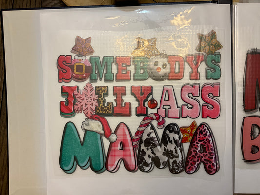 Somebody’s Jolly Ass Mama