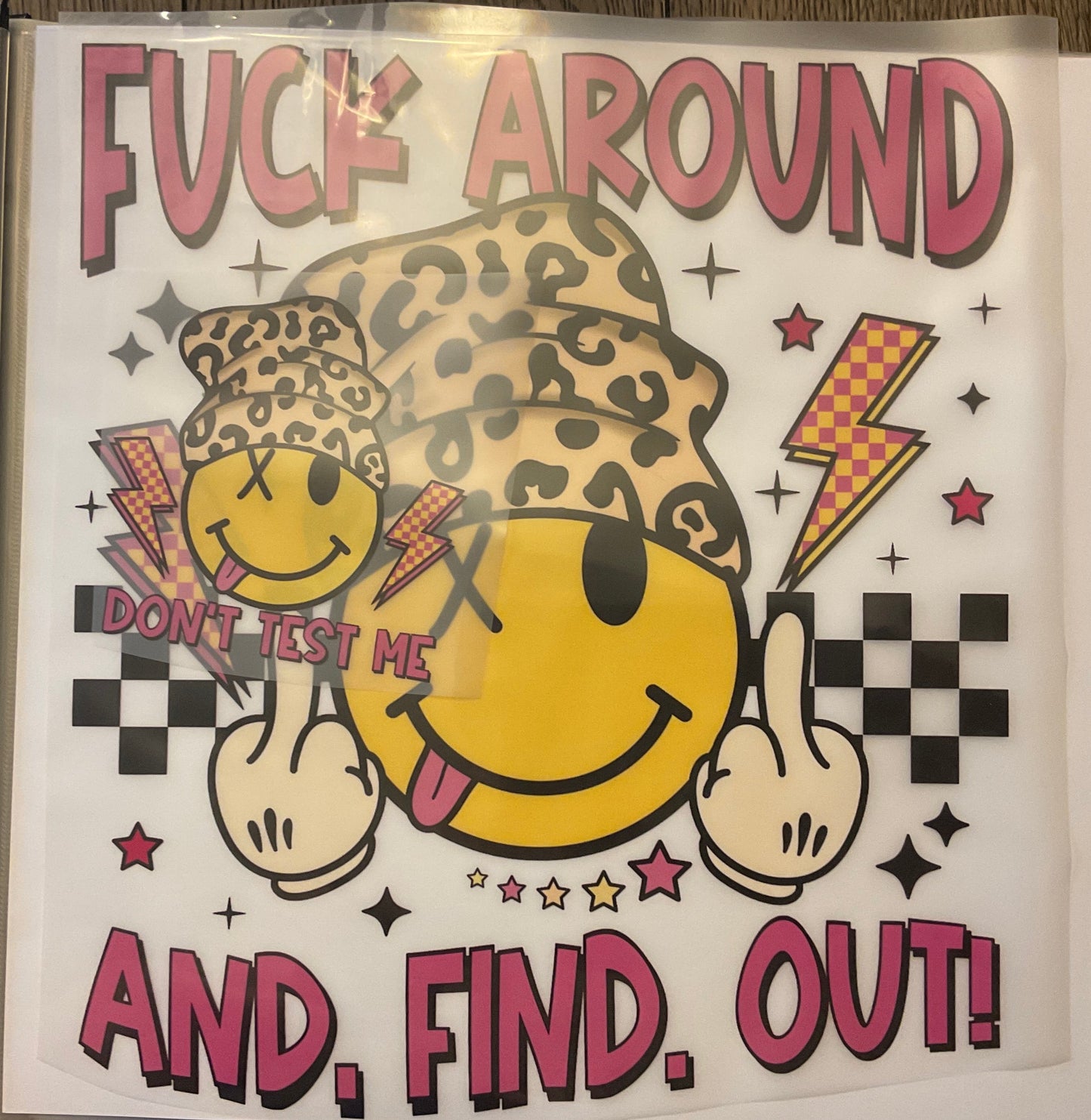 F*ck Around and Find Out! - Smiley Face - With Pocket