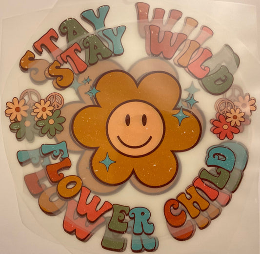 Stay Wild Flower Child