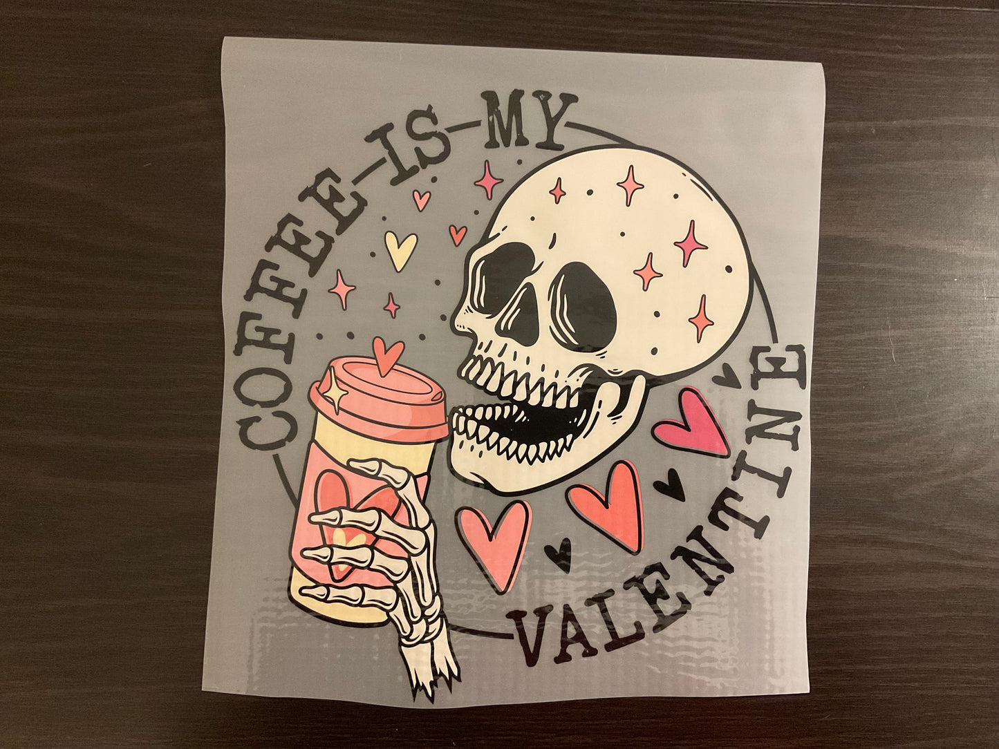 Coffee Is My Valentine - Valentine's Day