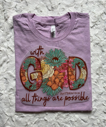 With GOD all things are possible - Easter/Religious Tshirt