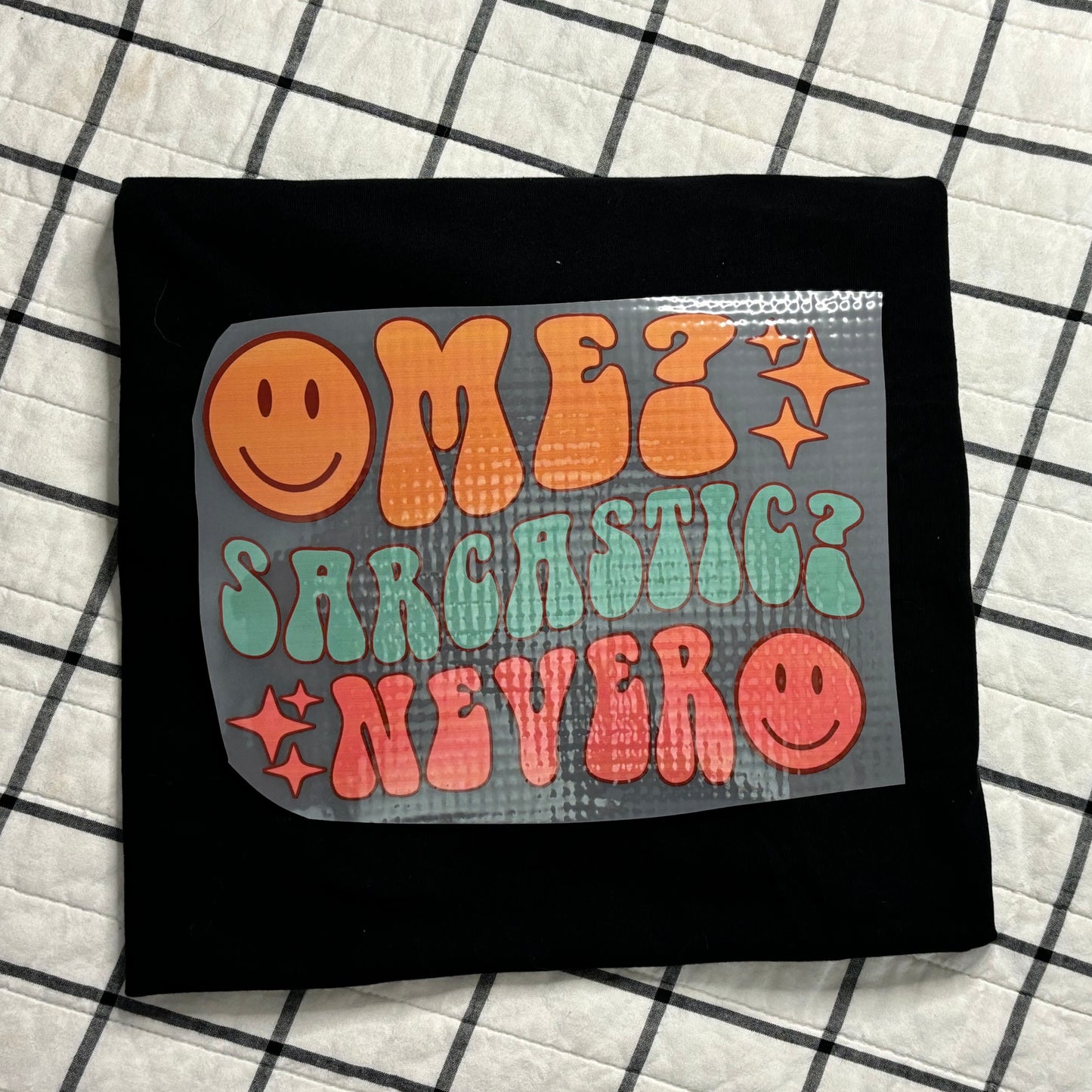 Me? Sarcastic? Never