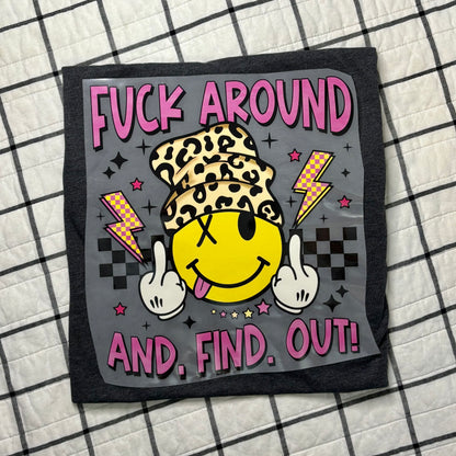 F*ck Around and Find Out! - Smiley Face - With Pocket