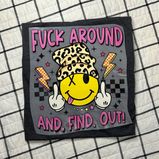 F*ck Around and Find Out! - Smiley Face - With Pocket