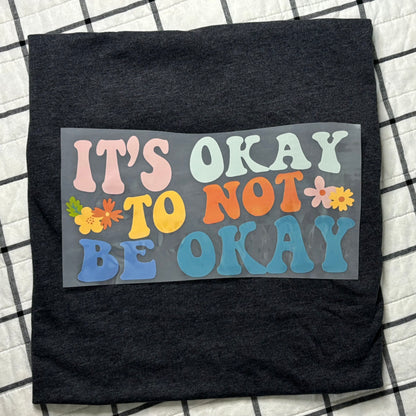 It's Okay to Not be Okay