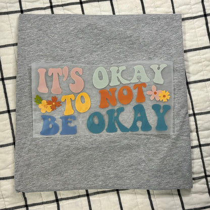 It's Okay to Not be Okay