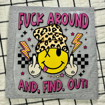 F*ck Around and Find Out! - Smiley Face - With Pocket