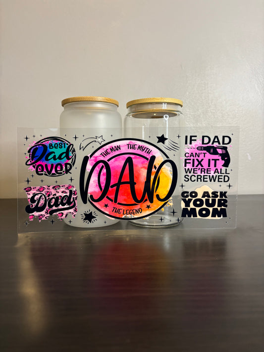 UV DTF Glass Cup - The Man, The Myth, The Legend, Dad