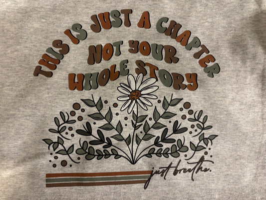 This is Just a Chapter Not Your Whole Story - Just Breathe