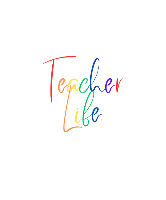 Teacher Life - Rainbow