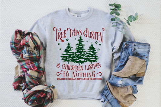 Tree Tops Glisten and Children Listen to Nothing Children Literally Don't listen to Anything